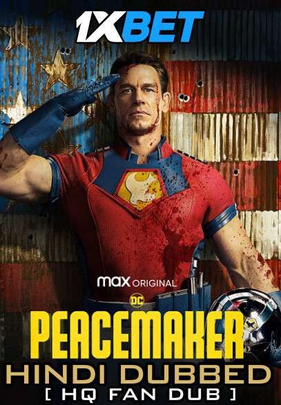 [18+] Peacemaker (Season 1) Hindi Dubbed [HQ Fan Dubbed] Episode 1 TV Series download full movie